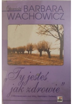 ,,Ty jesteś jak zdrowie", autograf Barbara Wachowicz