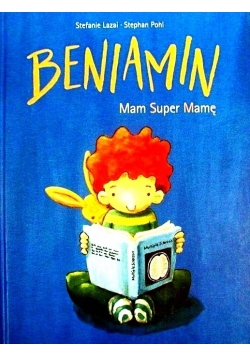 Beniamin mam super mamę