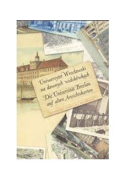 Uniwersytet Wrocławski na dawnych pocztówkach
