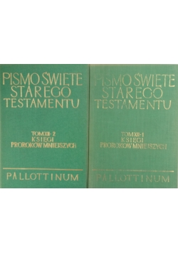 Pismo Święte Starego Testamentu, Tom XII. Księga Proroków Mniejszych, część 1 i 2