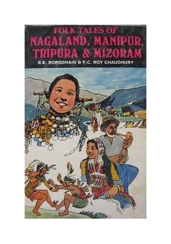 Folktales of Nagaland, Manipur, Tripura and Mizoram