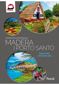 Inspirator podróżniczy. Madera i Porto Santo