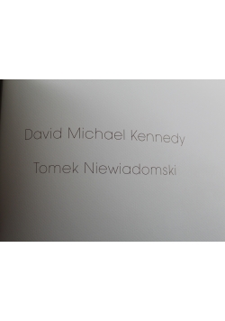 Fotografie David Michael Kennedy Tomek Niewiadomski