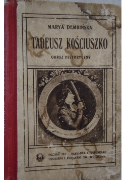 Tadeusz Kościuszko obraz historyczny,1917 r.