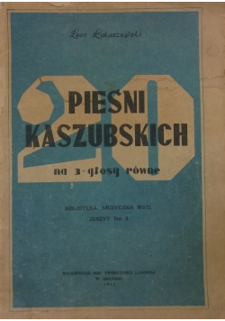 Pieśni kaszubskie na 3- głosy równe