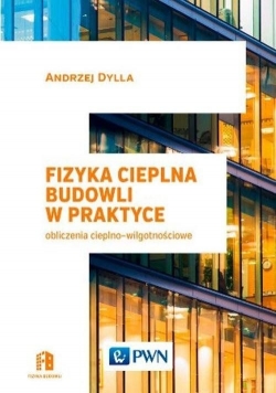 Fizyka cieplna budowli w praktyce Obliczenia cieplno wilgotnościowe