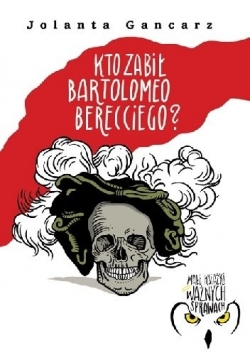 Kto zabił Bartolomeo Berecciego ?