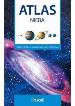 Atlas nieba Przewodnik młodego astronoma