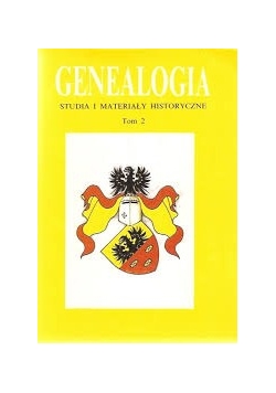 Genealogia. Studia i materiały historyczne, Tom 2