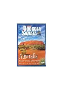 Dookoła świata fascynujące podróże na DVD. Australia. Najmniejszy kontynent. Tajemnicza ziemia Aborygenów, płyta DVD