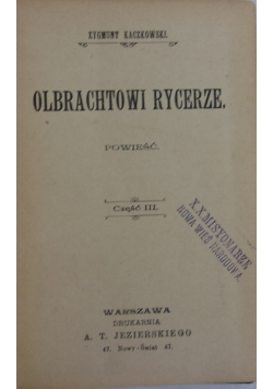Olbrachtowi rycerze, cz. 3, 1903 r.