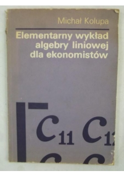 Elementarny wykład algebry liniowej dla ekonomistów