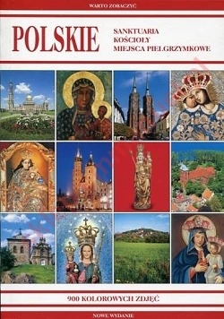 Polskie sanktuaria kościoły miejsca pielgrzymkowe