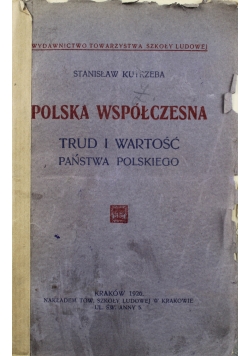 Polska współczesna Trud i wartość państwa polskiego 1926 r.