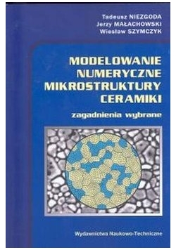 Modelowanie numeryczne  mikrostruktury ceramiki