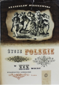 Życie polskie w XIX wieku