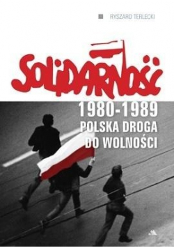 Solidarność 1980-1989. Polska droga do wolności