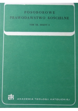 Posoborowe prawodawstwo kościelne. Tom XII, zeszyt 3