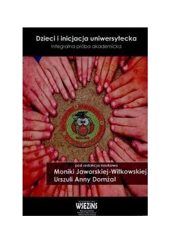 Dzieci i inicjacja uniwersytecka integralna próba akademicka