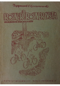 Rower i rowerzysta. Poradnik dla kolarzy, 1949 r.