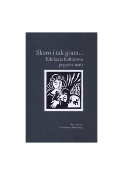 Skoro i tak gram...