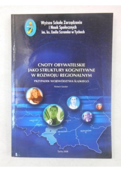 Cnoty obywatelskie jako struktury kognitywne w rozwoju regionalnym. Przypadek Województwa Śląskiego