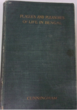 Plagues and pleasures of life in bengal, 1907 r.