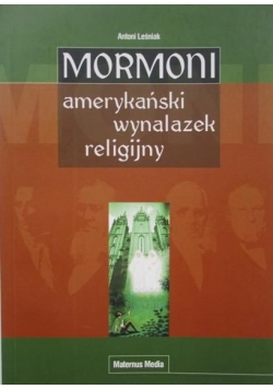 Mormoni. Amerykański wynalazek religijny