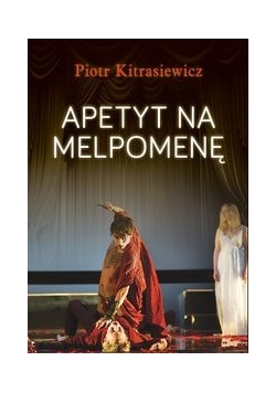 Apetyt na Melpomenę