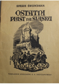 Ostatni piast na Śląsku  1946 r.