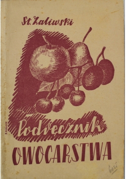 Podręcznik owocarstwa 1938 r.