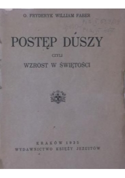 Postęp duszy czyli wzrost w świętości 1935 r.
