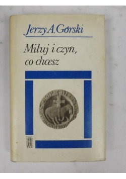 Miłuj i czyń, co chcesz