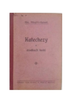 Katechezy o środkach łaski, 1909r.