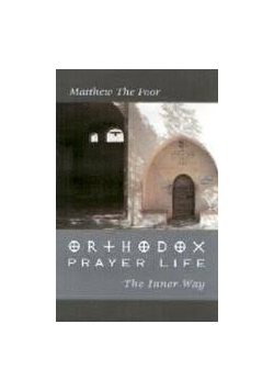 Orthodox Prayer Life. The Interior Way