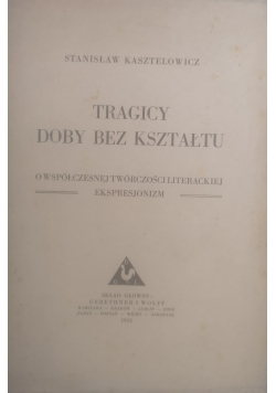 Tragicy doby bez kształtu, 1933 r.