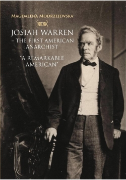 Josiah Warren - The First American Anarchist