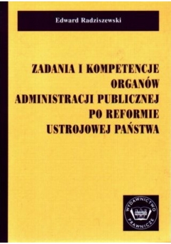 Zadania i kompetencje organów Administracji Publicznej po reformie