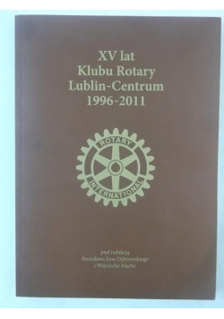 XV lat Klubu Rotary Lublin-Centrum