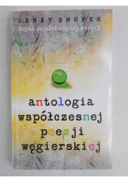 Antologia współczesnej poezji węgierskiej autograf Snopek