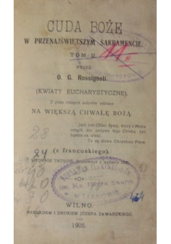 Cuda Boże w Przenajświętszym Sakramencie, t.II, 1905r.