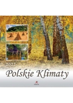 Kalendarz 2022 Ścienny Polskie klimaty ARTSEZON