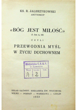 Bóg jest miłość czyli przewodnia myśl w życiu duchownem 1933r