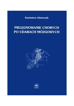 Pielęgnowanie chorych po udarach mózgowych
