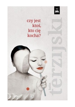 Czy jest ktoś, kto cię kocha?