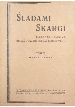 Śladami Skargi ,Tom V ,1948 r.