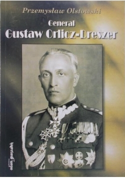 Generał Gustaw Orlicz-Dreszer