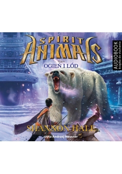 Spirit Animals T.4 Ogień i lód audiobook