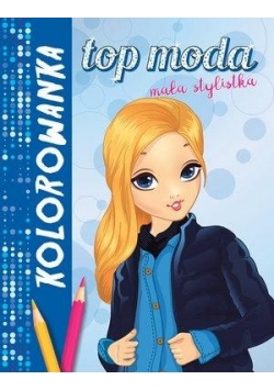 Top moda. Mała stylistka. Kolorowanka niebieska