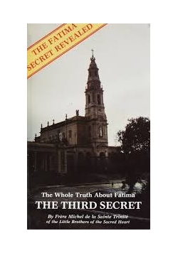 The whole Truth About Fatima the third secret